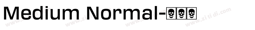 Medium Normal字体转换 Medium Normal字体转换